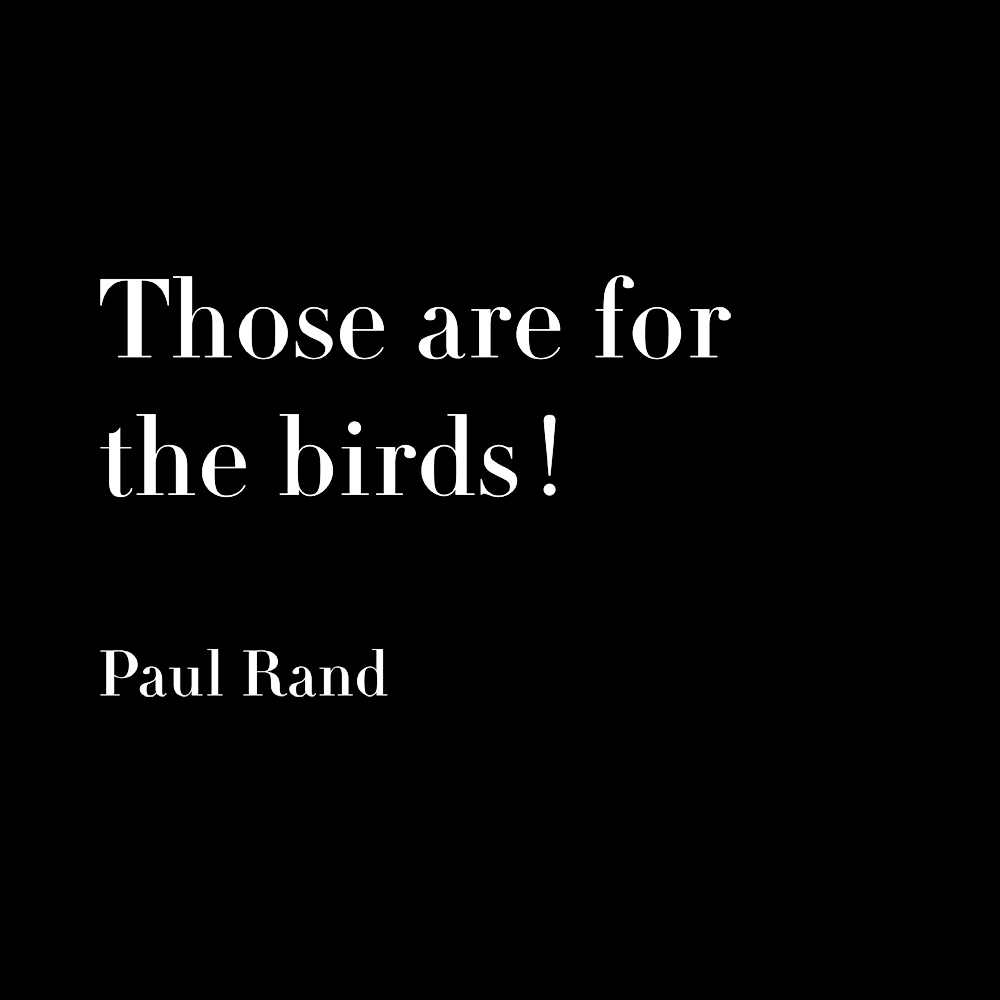 A quote by Paul Rand
