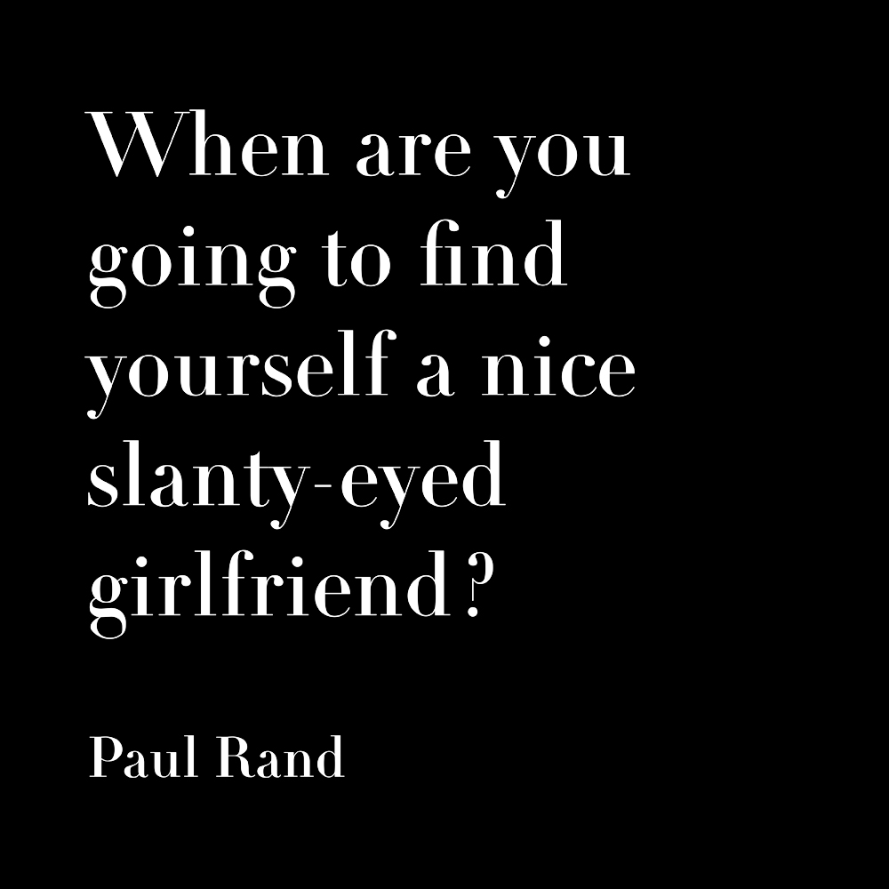 A quote by Paul Rand